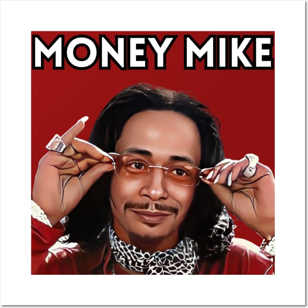 Money Mike Wall Art by M.I.M.P.